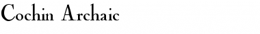 Cochin-Archaic Font