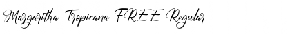 Margaritha Tropicana FREE Font