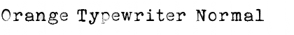 Orange Typewriter Normal Font
