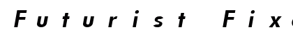 Futurist Fixed-width Bold Italic Preview