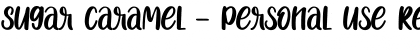 Sugar Caramel - Personal Use Font