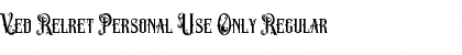 Download Ved Relret Personal Use Only Font Download Ved Relret Personal Use Only Font