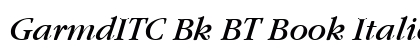 GarmdITC Bk BT Book Italic Preview