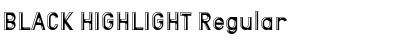 BLACK HIGHLIGHT Regular Font