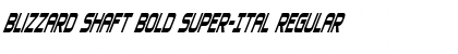 Blizzard Shaft Bold Super-Ital Font