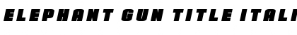 Elephant Gun Title Italic Font