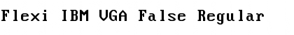 Flexi IBM VGA False Font