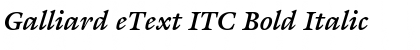Galliard eText ITC Bold Italic Font