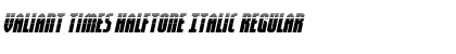 Valiant Times Halftone Italic Font