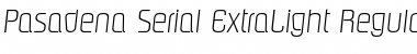 Pasadena-Serial-ExtraLight RegularItalic Font