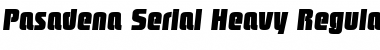 Download Pasadena-Serial-Heavy Font