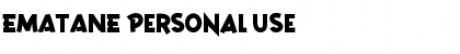 Download EMATANE Font Download EMATANE Font