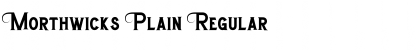 Morthwicks Plain Font
