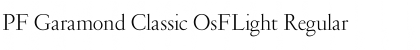 Download PF Garamond Classic OsFLight Font