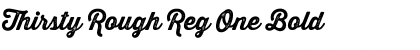 Download Thirsty Rough Reg One Font Download Thirsty Rough Reg One Font