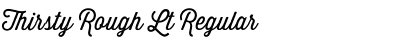 Download Thirsty Rough Lt Font Download Thirsty Rough Lt Font