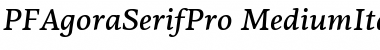 PF Agora Serif Pro Medium Italic Font