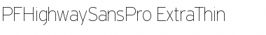 PF Highway Sans Pro Extra Thin Font
