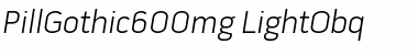 Pill Gothic 600mg Light Obq Font Pill Gothic 600mg Light Obq Font