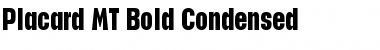 Placard MT Bold Condensed Regular Font
