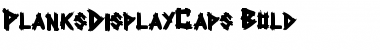 PlanksDisplayCaps Bold Font