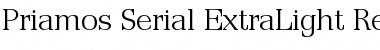 Priamos-Serial-ExtraLight Regular Font