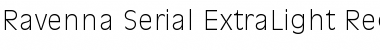 Ravenna-Serial-ExtraLight Regular Font