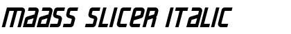 maass slicer Italic preview