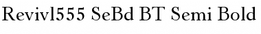 Revivl555 SeBd BT Semi Bold Font