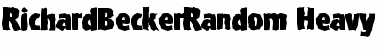 Download RichardBeckerRandom-Heavy Font Download RichardBeckerRandom-Heavy Font