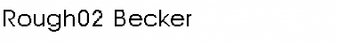 Rough02 Becker Regular Font