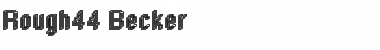 Download Rough44 Becker Font Download Rough44 Becker Font