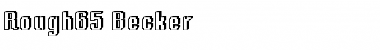 Rough65 Becker Regular Font