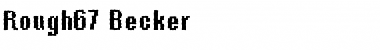 Rough67 Becker Regular Font