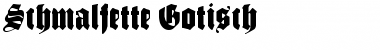 Schmalfette Gotisch Regular Font