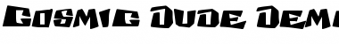 Cosmic Dude Demo Font