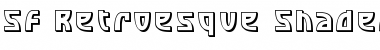 SF Retroesque Shaded Regular Font SF Retroesque Shaded Regular Font