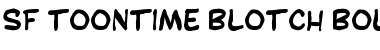SF Toontime Blotch Bold Font SF Toontime Blotch Bold Font