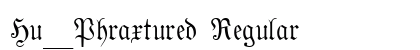 Hu_Phraxtured Regular preview