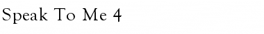 Download Speak To Me 4 Font Download Speak To Me 4 Font