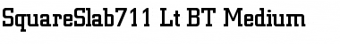 SquareSlab711 Lt BT Medium Font
