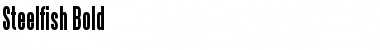 Steelfish Bold Font Steelfish Bold Font