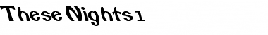 Download These Nights 1 Font Download These Nights 1 Font