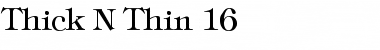 Thick N Thin 16 Regular Font