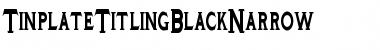 Download TinplateTitlingBlackNarrow Font