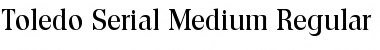 Toledo-Serial-Medium Regular Font Toledo-Serial-Medium Regular Font