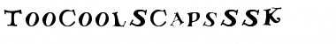 TooCoolSCapsSSK Font