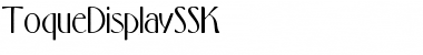 ToqueDisplaySSK Regular Font