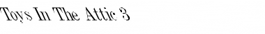 Download Toys In The Attic 3 Font Download Toys In The Attic 3 Font