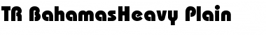 TR BahamasHeavy Font